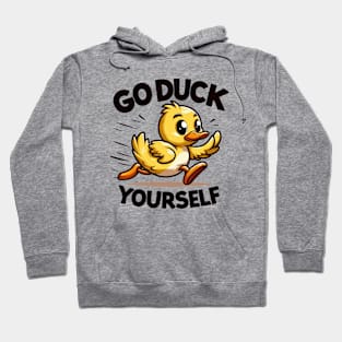 Go Duck Yourself Hoodie